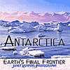 Antarctica: Earth‚s Final Frontier
