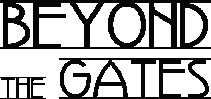 Beyond the Gates