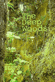 The Deep Woods