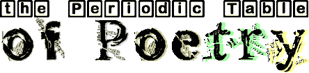 the Periodic Table of Poetry (title)
