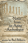 Notes from an Aging Archeologist, a Paul Bellerive book