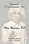 Science: A Curmudgeon’s View, a Mike Berger, PhD book