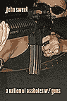 a nation of assholes with guns, an John Sweet book